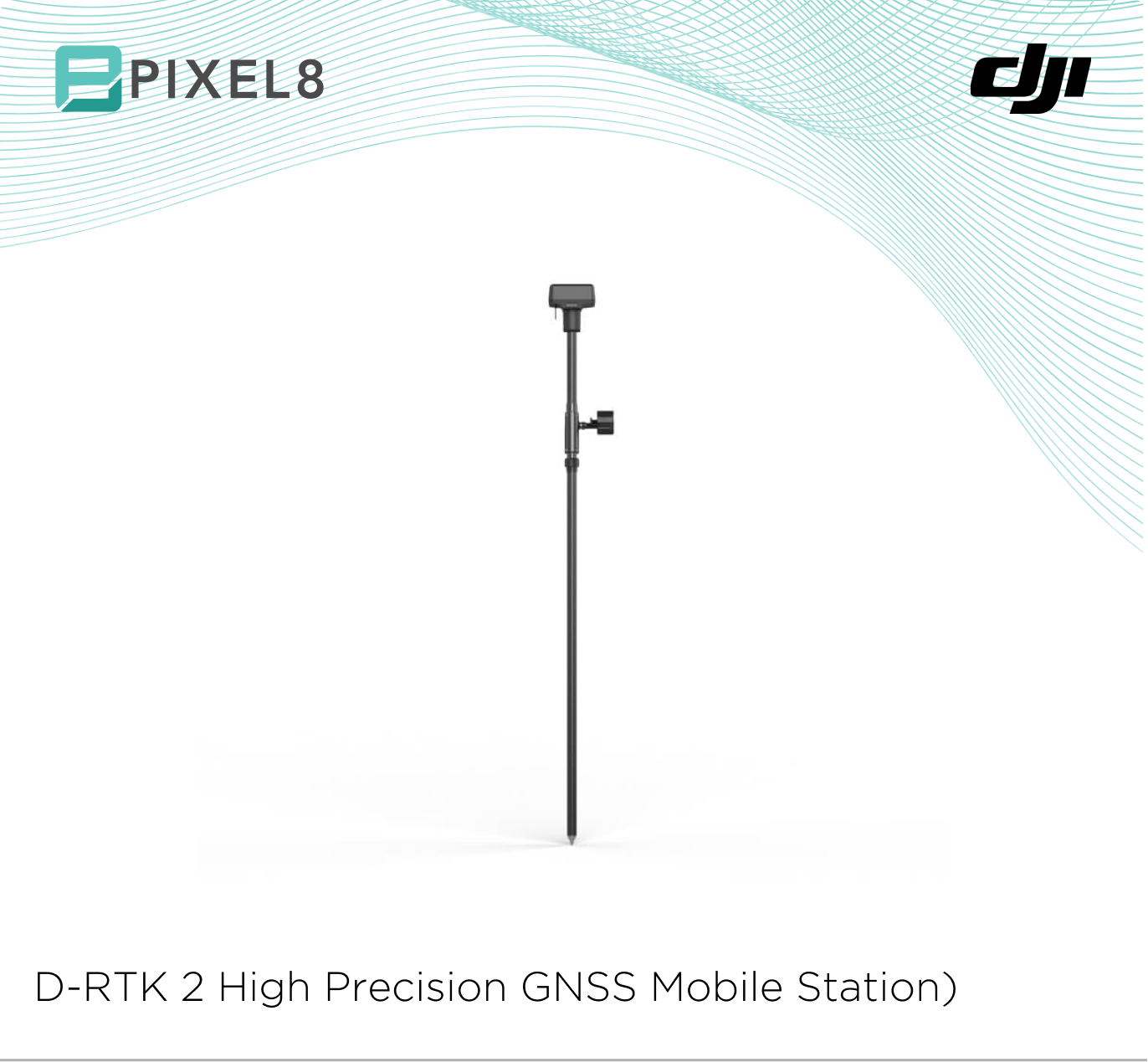 D-RTK 2 High Precision GNSS Mobile Station)