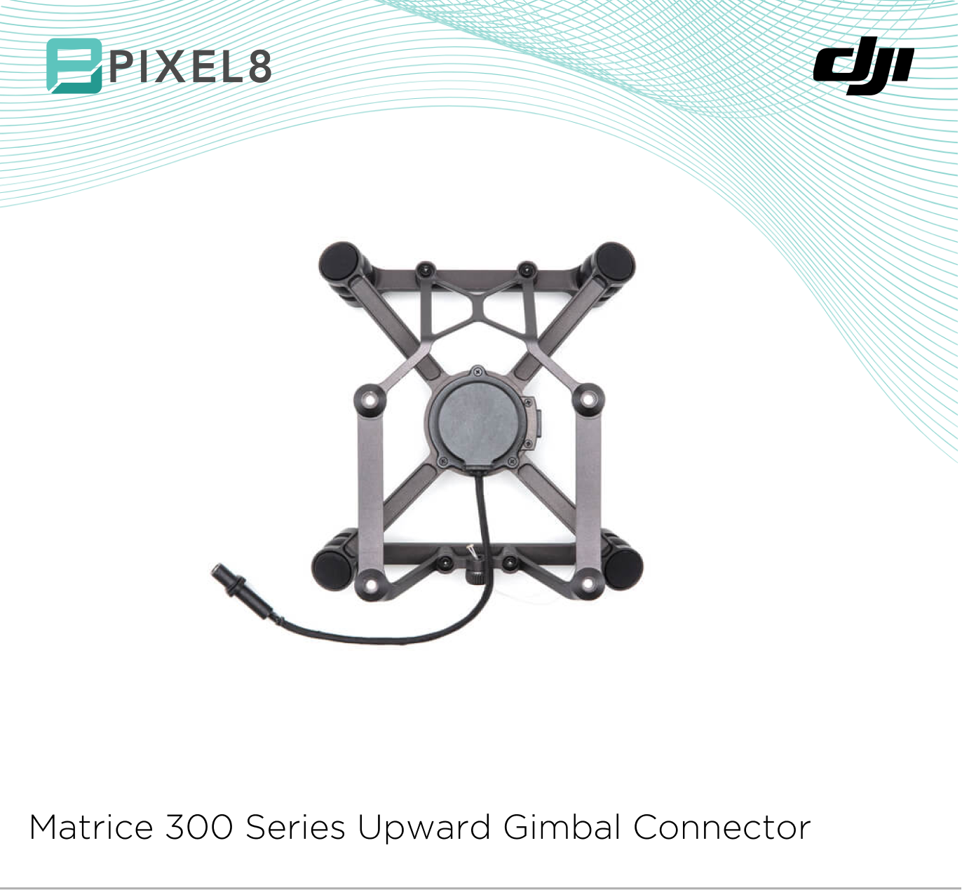 DJI Matrice 300 Series Upward Gimbal Connector