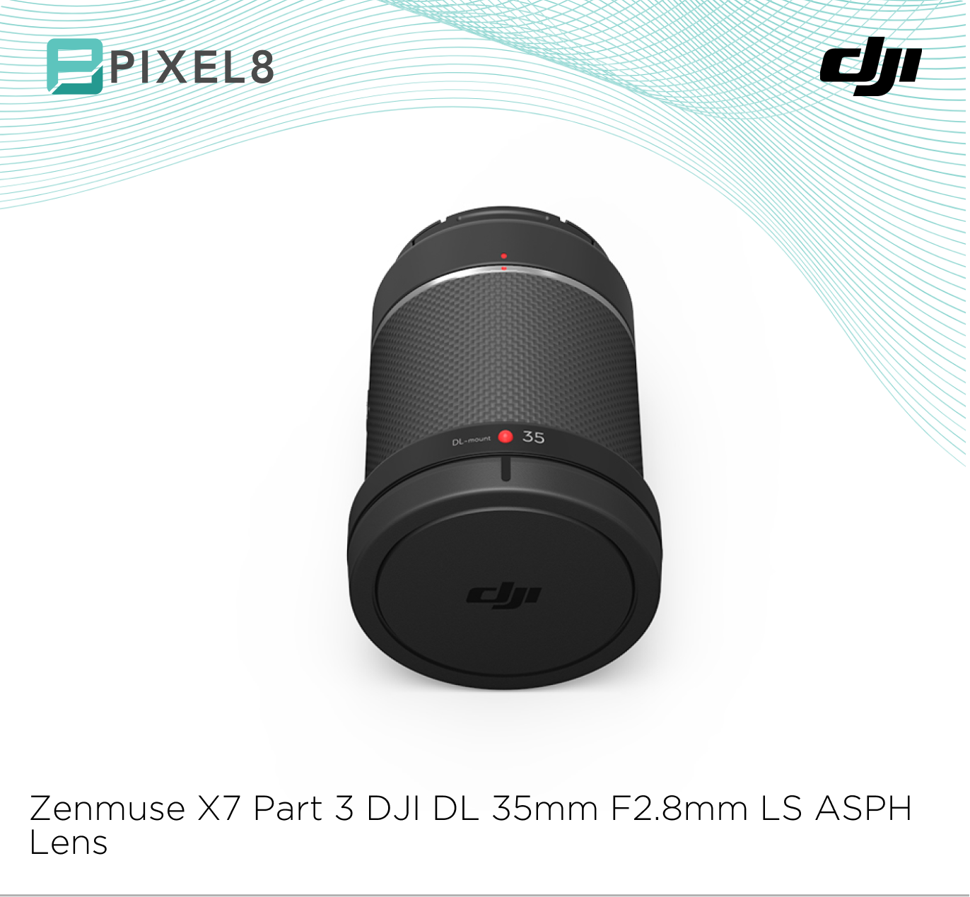 Zenmuse X7 Part 3 DJI DL 35mm F2.8mm LS ASPH Lens